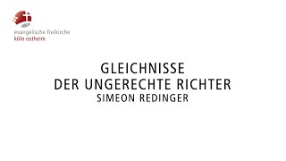 Gleichnisse  Der ungerechte Richter  Simeon Redinger [upl. by Anemij]