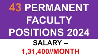 43 PERMANENT FACULTY POSITIONS 2024 II SALARY  131400 [upl. by Ratib283]