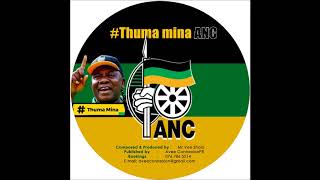 Thuma Mina My ANC [upl. by Pappano]