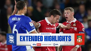 Birmingham City vs Wrexham Extended Highlights  EFL League One  CBS Sports Golazo [upl. by Noreik685]