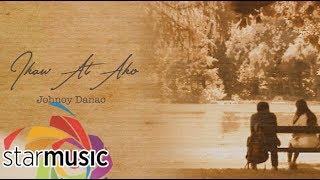 Johnoy Danao  Ikaw At Ako Lyrics [upl. by Labana141]