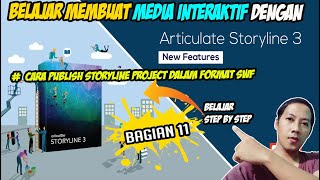 Bagian 11  Belajar Articulate Storyline 3 💥Cara Publish Storyline Project dalam Format swf [upl. by Harrat]