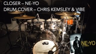 Closer  NeYo  Drum cover  Performed by Chris Kemsley  Live with Vibe Function Band  DW Drums [upl. by Atwood]