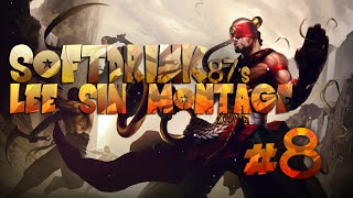 SoftDrink87s High Elo Lee Sin Montage 8  edited by Oxidator [upl. by Emmie788]