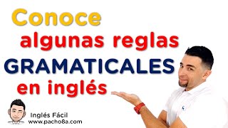 Algunas reglas gramaticales para tener muy presente  Inglés Fácil [upl. by Airrat]