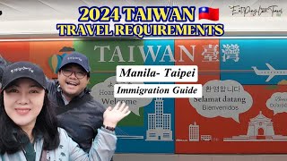 LATEST Taiwan Travel Requirements 🇹🇼  Immigration Guide  Taiwan Trip 2024  EatPrayLoveTravel [upl. by Imim]