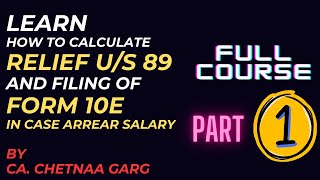 Learn how to calculate relief US 89 amp file form 10E to save more tax in case of Arrear Salary recd [upl. by Reyna]