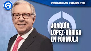 En Vivo  Joaquín LópezDóriga en Radio Fórmula [upl. by Tuesday245]