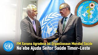 PM Xanana Agradese bá Organizasaun Mundial Saúde ne’ebe Ajuda Seitor Saúde TimorLeste [upl. by Biondo594]