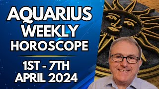 Aquarius Horoscope  Weekly Astrology  from 1st  7th April 2024 [upl. by Ninazan911]