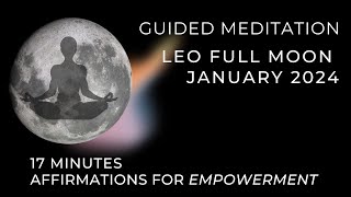 Guided Affirmation Meditation Leo Full Moon January 2024 [upl. by Fidela]