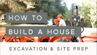 How to Build a House  Excavation and Preparing the Land [upl. by Aikram]