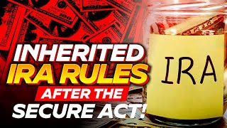 Inherited IRA Rules AFTER the Secure Act IMPT Changes [upl. by Andres55]