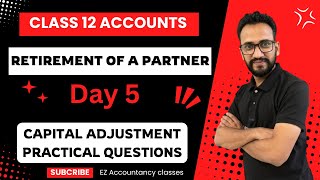 Day 5  Retirement and death of a Partner  Practical Questions  Class 12 Accounts [upl. by Ray]