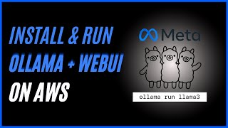 Install amp Run Ollama on AWS Linux Easily Install Llama3 or Any LLM Using Ollama and WebUI [upl. by Seira663]