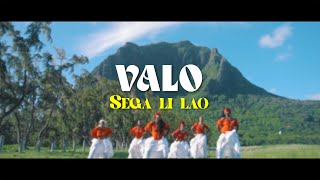 Valo  Sega Li Lao Official Video [upl. by Nnylatsirk28]