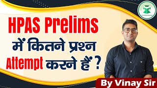 HPAS Prelims 2023  How many questions to attempt in HPAS Prelims  Vinay Sir  CivilsTap Himachal [upl. by Perrie450]