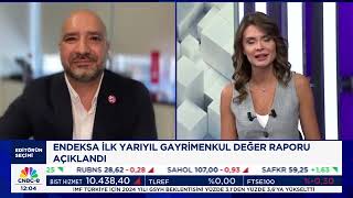 Görkem Öğüt Cnbcede 2024 Endeksa İlk Yarıyıl Gayrimenkul Değer Raporu’nu detaylarıyla anlatıyor [upl. by Levins]