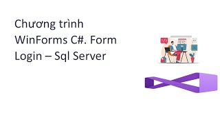 Chương trình WinForms C Form Login – Sql Server [upl. by Pat598]