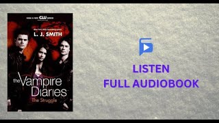 The Vampire Diaries The Struggle Full Audiobook  Book 2 by LJ Smith [upl. by Hildie]