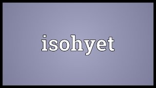 Isohyet Meaning [upl. by Aigneis]