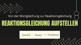 Reaktionsgleichung aufstellen  S  O2 zu SO2  Wie geht das Wortgleichung  Reaktionsgleichung [upl. by Anirtik]