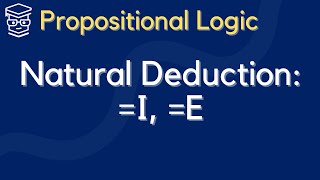 Natural Deductive Logic RULES 3 I E [upl. by Aligna]