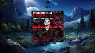 Bryan Kearney amp Plumb  All Over Again Sean Tyas amp David Elston Extended Remix SUBCULTURE [upl. by Ynabla]