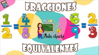 Fracciones Equivalentes  Aula chachi  Vídeos educativos para niños [upl. by Marchal543]