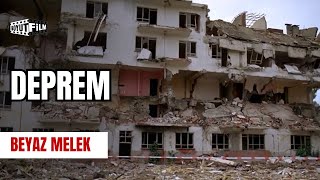 Deprem  Beyaz Melek [upl. by Cirilo]