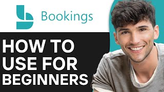 How To Use Microsoft Bookings 2024 [upl. by Elmo]