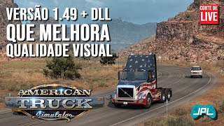 American Truck Simulator  Testando a Versão 149  DLL de qualidade Visual [upl. by Maya754]