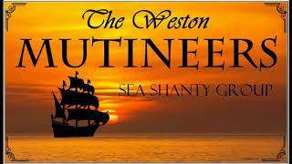 The Weston Mutineers Sea Shanty Group [upl. by Cadmar651]