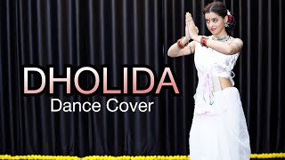 DHOLIDA Dance Cover Kashika Sisodia Choreography [upl. by Noerb214]