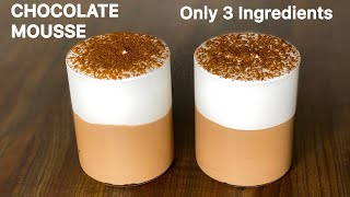 Only 3 Ingredients Chocolate Mousse in 15 Minutes  Double Chocolate Mousse  Chocolate Dessert cup [upl. by Nero]