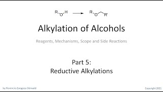 Alkylation of Alcohols Part 5 Reductive Alkylation [upl. by Htebsil]