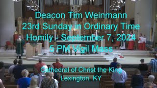 Dcn Tim Weinmann Homily 07Sep2024 [upl. by Anaynek757]