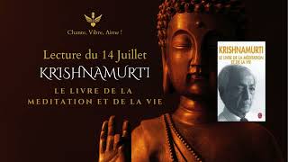 Le livre de la méditation et de la vie  KRISHNAMURTI  14 Juillet  livreaudio penséedujour [upl. by Acireit201]