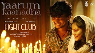 Fight Club  Yaarum Kaanadha Video Song  Vijay Kumar  Govind Vasantha  Abbas A Rahmath [upl. by Elmore243]