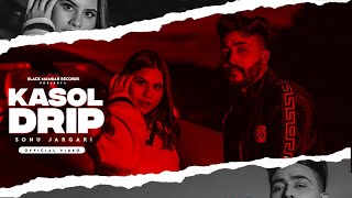 Kasol Drip  Sonu jargari Official video DRACO  Black Mamba Records  Latest punjabi songs 2023 [upl. by Anale394]