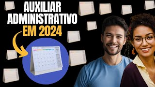 AUXILIAR ADMINISTRATIVO EM 2024 [upl. by Evans]