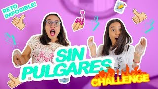 SIN PULGARES CHALLENGE ft CRAFTINGEEK [upl. by Hakim26]