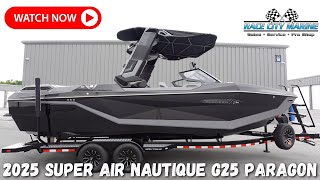 2025 Super Air Nautique G25 Paragon Walkaround and Review [upl. by Alleyn]