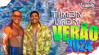 TIMBALADA  VERÃO 2024  Incluíndo Músicas Novas  GUETHO SQUARE  Aracaju  SE  DEZEMBRO 2023 [upl. by Vivienne389]