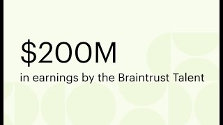 Braintrust One Year Later 500K talent and 200 million in cumulative earnings [upl. by Demah]