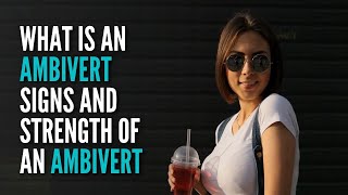 What Is Ambivert Signs And Strength Of An Ambivert [upl. by Alleoj]