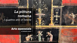 Pittura romana e pompeiana in breve riconoscere i quattro stili [upl. by Tsiuqram523]