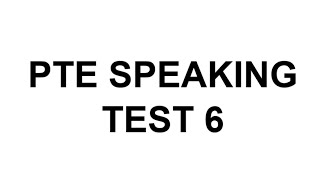 PTE Speaking test 6 [upl. by Brocklin655]