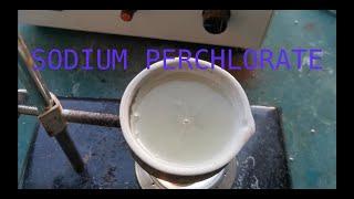 Lab Notes  Making Sodium Perchlorate Without Electrolysis [upl. by Arin]