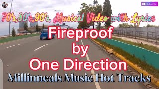 Fireproof by One Direction always music with lyrics AlwaysMusic552 millinneals lyrics [upl. by Jacobsohn762]